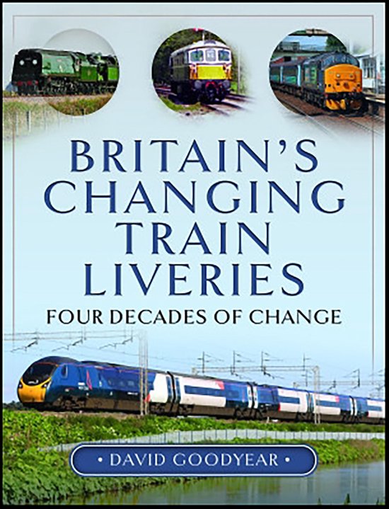 Britain's Changing Train Liveries - cover