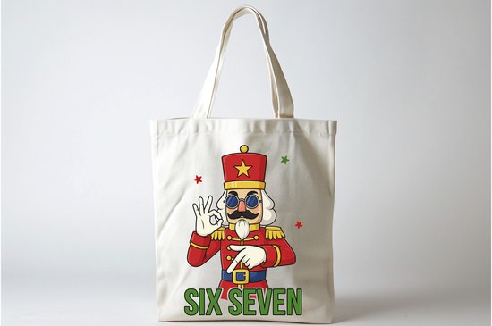 Tote Bag Nutcracker Six Seven - MerryChristmas - ChristmasVibes - Funny - Sarcasm - VrolijkKerstfeest - Kerstmis - Grappig - Sarcasme