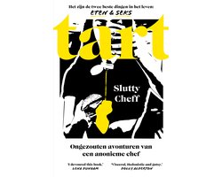 Tart: Ongezouten avonturen van een anonieme chef