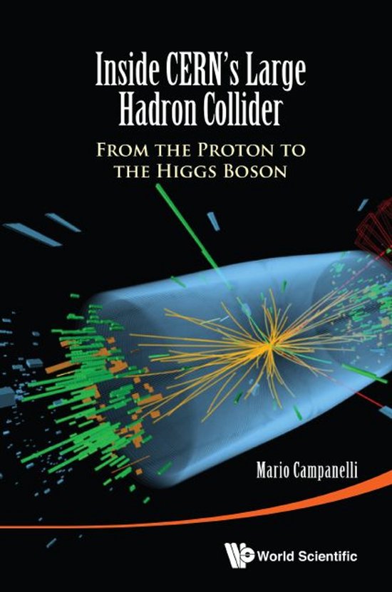 Inside Cern's Large Hadron Collider: From The Proton To The  ... - cover