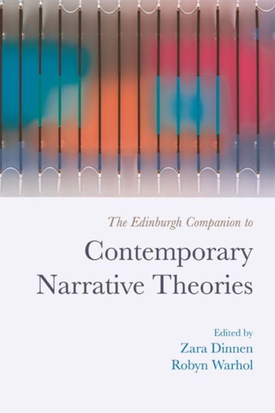 Edinburgh Companions to Literature and the Humanities - Edinburgh Companion to Contemporary Narrative Theories