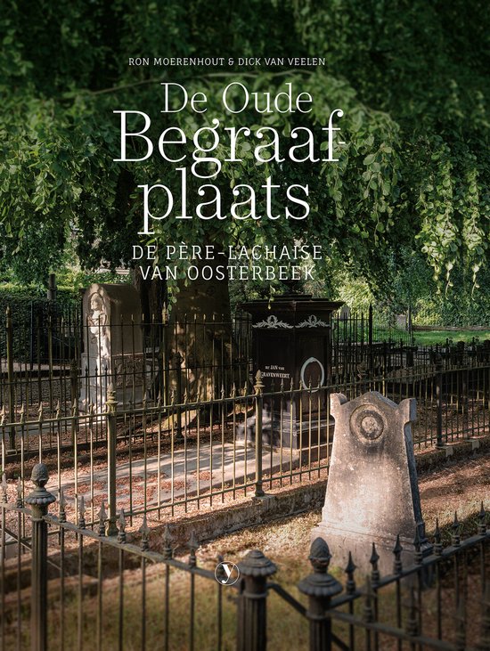 De Oude Begraafplaats - De Père-Lachaise van Oosterbeek