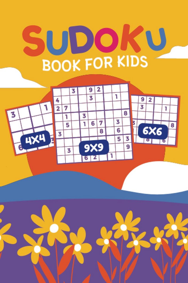 Sudoku Boek voor Kinderen: 315+ Puzzels met Oplossingen, Moeilijkheidsgraden 4x4, 6x6, 9x9
