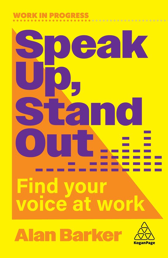 Boekcover met de titel 'Speak Up, Stand Out' in paarse letters op een gele achtergrond. Daaronder 'Find your voice at work'.