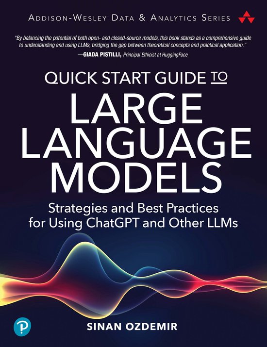Addison-Wesley Data & Analytics Series- Quick Start Guide to Large Language Models