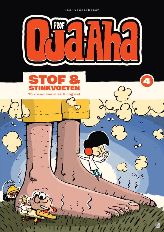 Prof Oja-Aha – Deel 4 – Stof & Stinkvoeten: 25x over van alles & nog wat