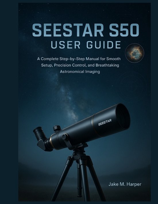 Essential Guide Manual for Beginners and Seniors- Seestar S5 ... - cover
