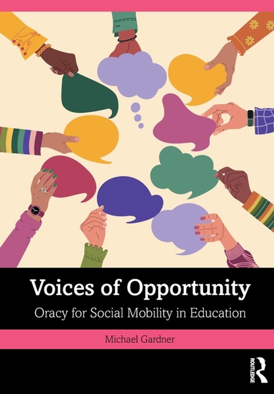 Voices of Opportunity: Oracy for Social Mobility in Educatio ... - cover