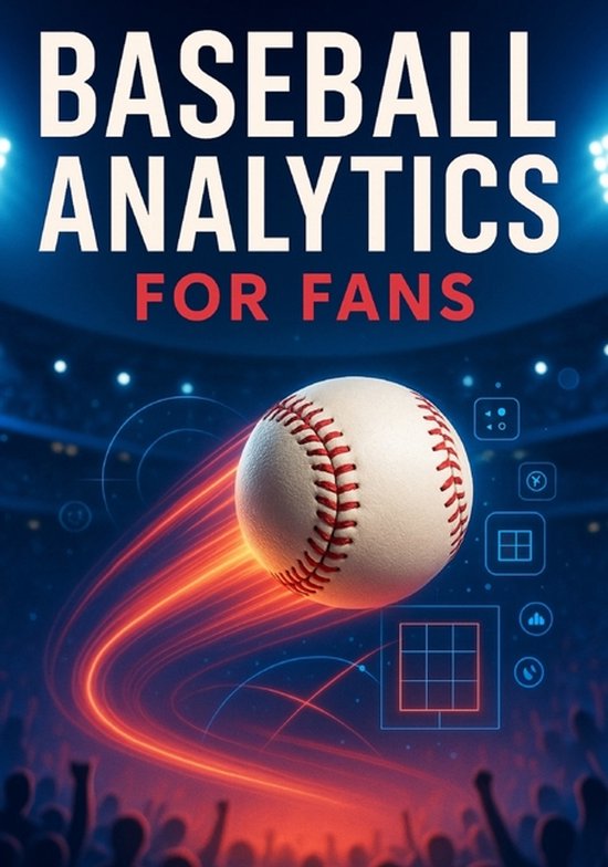 Baseball Analytics for Fans - cover
