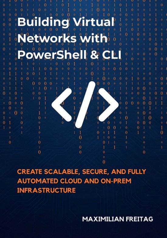 Building Virtual Networks with PowerShell & CLI: Create Scalable ...