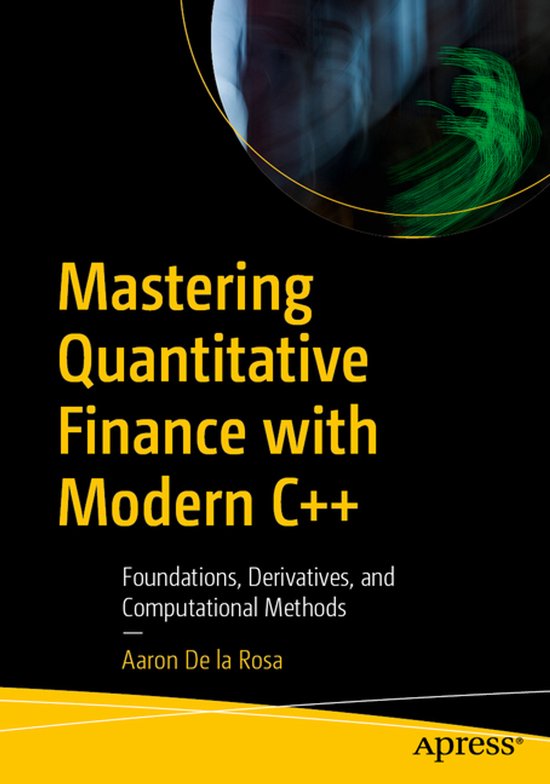 Mastering Quantitative Finance with Modern C++ | 9798868817922 | Aaron ...