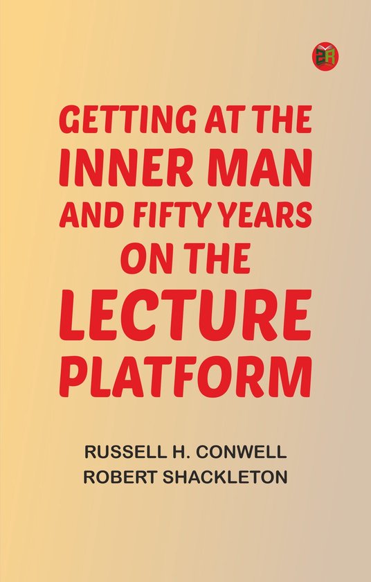Getting at the Inner Man, and, Fifty Years on the Lecture Pl ... - cover