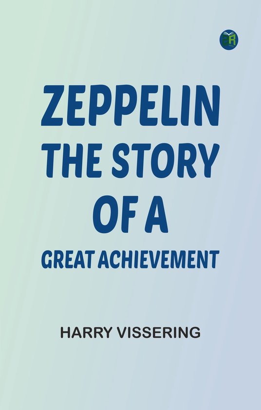 Zeppelin: The Story of a Great Achievement - cover