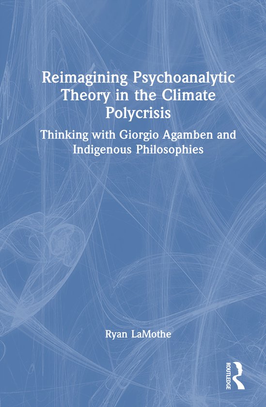 Reimagining Psychoanalytic Theory in the Climate Polycrisis - cover