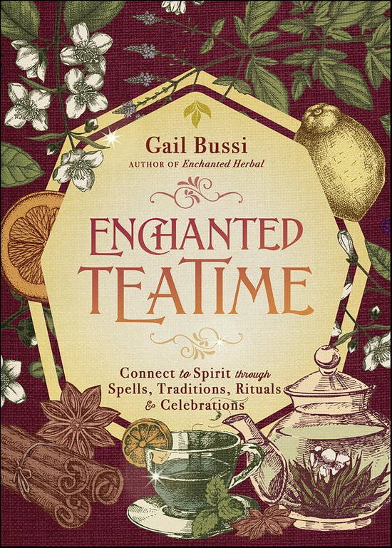 Livre 'Enchanted Teatime' par Gail Bussi, avec une tasse de thé, des épices et des fleurs.
