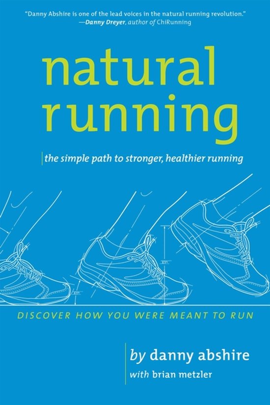 Natural Running: The Simple Path To Stronger, Healthier Runn ... - cover
