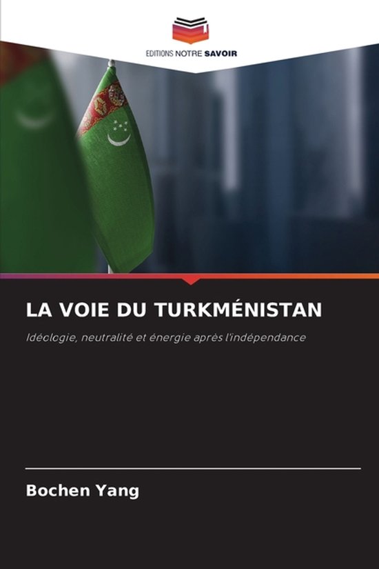 La Voie Du Turkménistan
