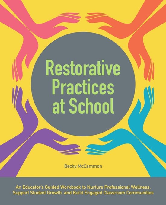 Restorative Practices at School: An Educator's Guided Workbook to ...