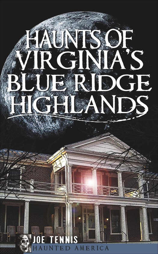 Haunted America - Haunts of Virginia's Blue Ridge Highlands - cover