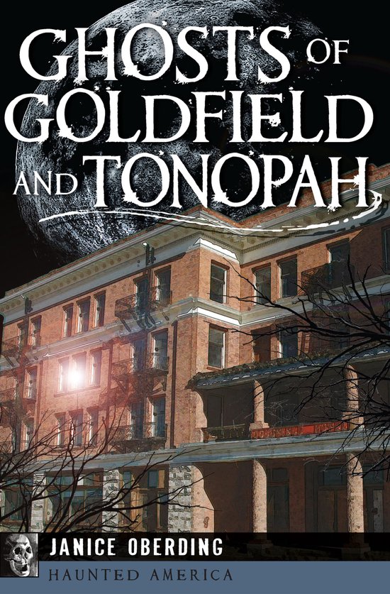 Haunted America - Ghosts of Goldfield and Tonopah - cover