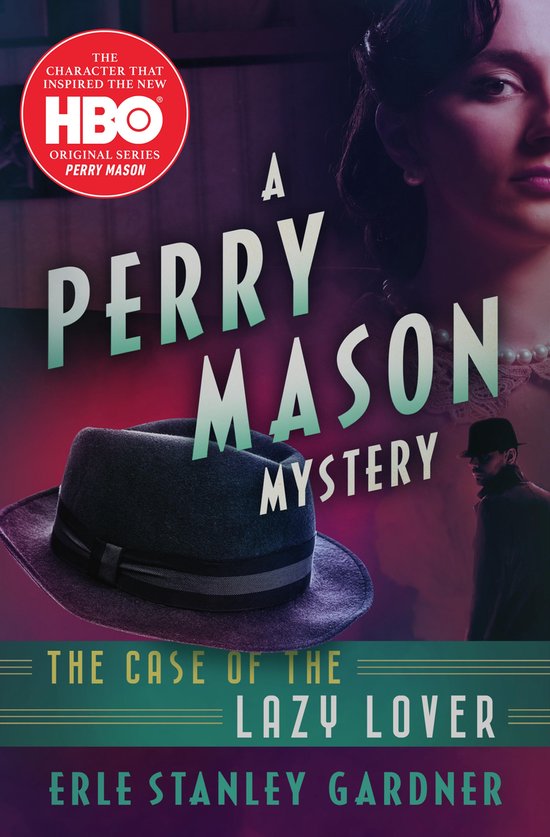 The Perry Mason Mysteries 1 - The Case of the Lazy Lover - cover