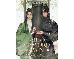 Ballad of Sword and Wine: Qiang Jin Jiu (Novel)- Ballad of Sword and Wine: Qiang Jin Jiu (Novel) Vol. 7