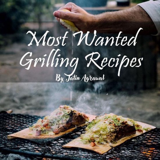 Most Wanted Grilling Recipes - cover