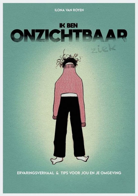 Ik ben onzichtbaar ziek, 2e druk - cover