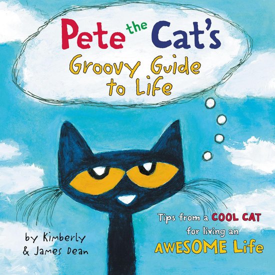 Pete the Cat's Groovy Guide to Life - cover