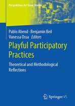 Perspektiven der Game Studies - Playful Participatory Practices
