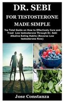 Dr. Sebi for Testosterone Made Simple