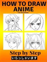 How to Draw Anime for Beginners Step by Step