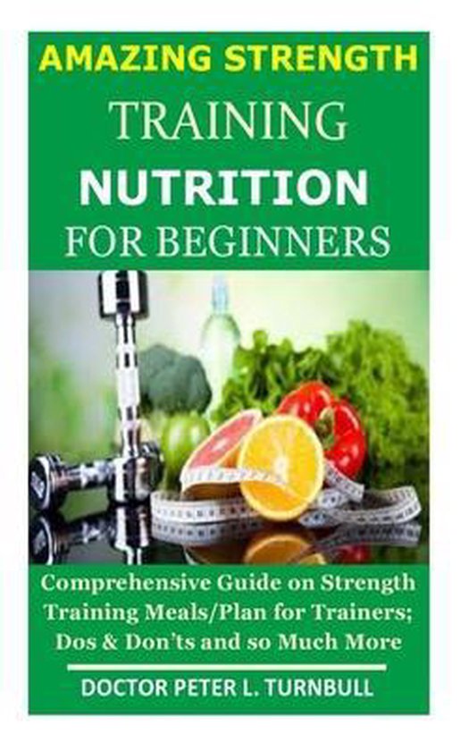 AMAZING STRENGTH TRAINING NUTRITION for BEGINNERS - cover