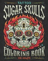Tattoo Sugar Skulls Coloring Book for Adults