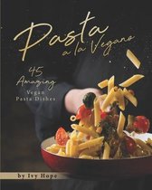 Pasta a la Vegano
