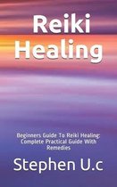 Reiki Healing: Reiki Healing