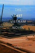 The Last Viet Nam Novel