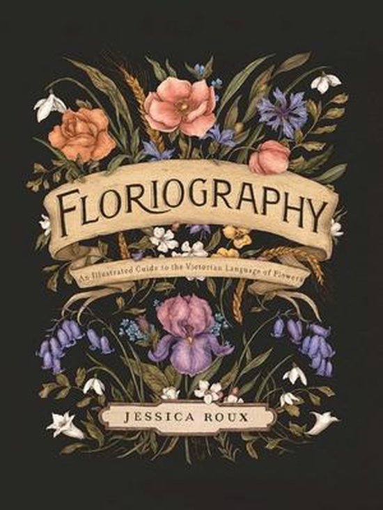 Floriography by Jessica Roux