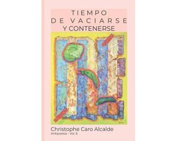 Tiempo de Vivir- Tiempo de Vaciarse.Y Contenerse