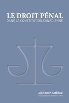 Le Droit pénal dans la constitution canadienne