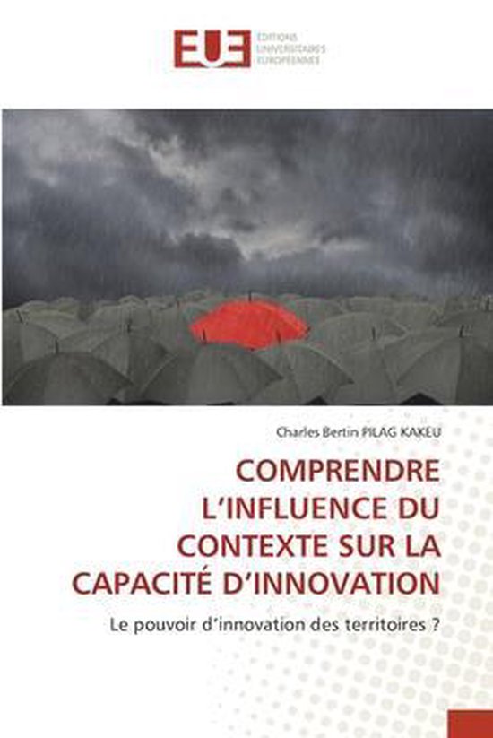 Comprendre l'Influence Du Contexte Sur La Capacité d'Innovation