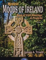 Moods of Ireland- Book of Irish Blessings & Proverbs