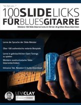 Slide-Gitarre- 100 Slide-Licks für Blues-Gitarre