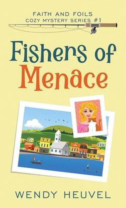 Faith and Foils Cozy Mystery Series)- Fishers of Menace - cover