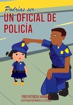 Podrias Ser un Oficial de Policia