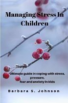 Managing Stress In Children