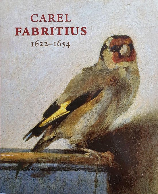 Carel Fabritius 1622-1654 (English edition)