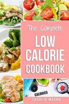 Low Calorie Cookbook: Low Calories Recipes Diet Cookbook Diet Plan Weight Loss Easy Tasty Delicious Meals: Low Calorie Food Recipes Snacks C