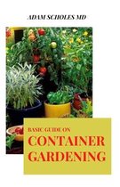 Basic Guide on Container Gardening