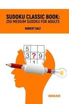 Sudoku classic book: 250 medium sudoku for adults
